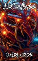 Overlords: (Aurorabyss)