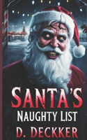 Santa's Naughty List: A Twisted Christmas Horror Story(10 Christmas)