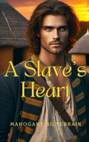 A Slave's Heart