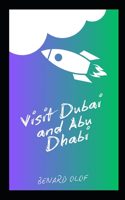 Visit Dubai and Abu Dhabi