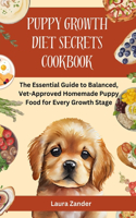 Puppy Growth Diet Secrets Cookbook