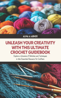Unleash Your Creativity with this Ultimate Crochet Guidebook