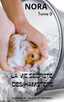 La vie secrète des hamsters