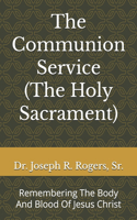 Communion Service (The Holy Sacrament)