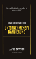 Der Einsteigerleitfaden zur Unternehmensfinanzierung