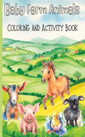 Baby Farm Animals Coloring and Activity Book
