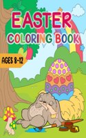 Easter Coloring Book For Kids Ages 8-12: Easter Coloring Book for Girls And Boys Includes Easter eggs, Easter Baskets, Bunnies, Spring Flowers, and More! (Easter Basket Stuffers)