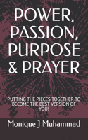 Power, Passion, Purpose & Prayer