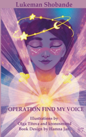 Operation Find My Voice