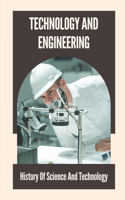 Technology And Engineering: History Of Science And Technology: History Of Engineering Timeline