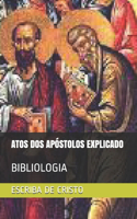 Atos DOS Apóstolos Explicado: Bibliologia