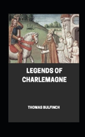 Bulfinch's Mythology, Legends of Charlemagne Annotated