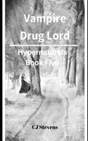 Vampire Drug Lord