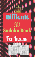 Difficult 200 Sudoku Book for Insane: 200 Sudoku Books For Adults