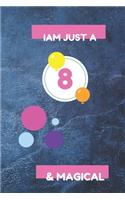 iam 8 and magical
