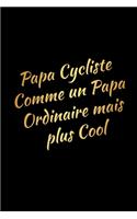 papa cycliste comme un papa ordinaire mais plus cool