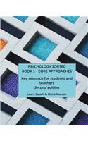 Psychology Sorted Book 1 - Core Approaches