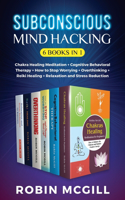 Subconscious Mind Hacking (6 Books in 1)