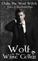 Wolf in the Wine Cellar