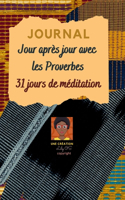 Journal Jour après jour avec les Proverbes: 31 jours de méditation