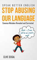 Stop Abusing Our Language