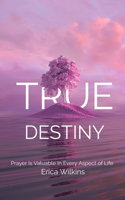 True Destiny