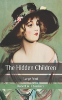 The Hidden Children: Large Print