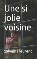 Une si jolie voisine