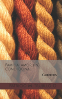 Familia: amor (in) condicional: Cuentos