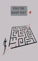 Find the Right Way: Ultimate Challenging Puzzle Games Book / 80 Large Print Maze Puzzles for You to Solve (Include solutions)