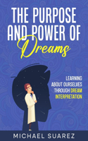 The Purpose and Power of Dreams