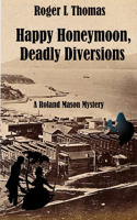 Happy Honeymoon, Deadly Diversions