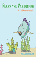 Perry the Parrotfish: a book about overfishing