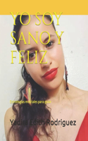 Yo Soy Sano Y Feliz