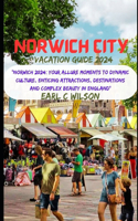 Norwich City Vacation Guide 2024