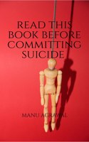 Read This Book Before Committing Suicide