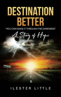 Destination Better