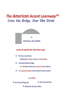 American Accent Learnway Cross the Bridge, Over the Divide