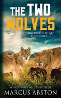 Two Wolves (A Dying Truth Exposed, Book Three)