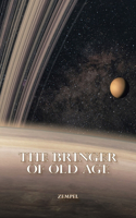 Bringer of Old Age