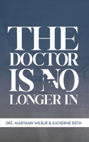 Doctor is No Longer In