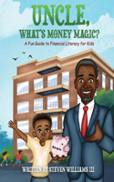 Uncle, What's Money Magic