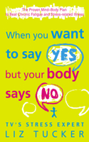 When You Want to Say Yes, But Your Body Says No