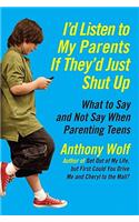 I'd Listen to My Parents If They'd Just Shut Up: Families of Honor, Book Two