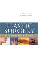 Plastic Surgery: Clinical Problem Solving