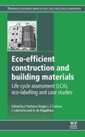 Eco-Efficient Construction and Building Materials: Life Cycle Assessment (Lca), Eco-Labelling and Case Studies