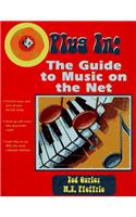 Plug In: The Guide to Music on the Net (Bk/CD-ROM)