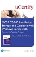 McSa 70-740 Installation, Storage, and Compute with Windows Server 2016 Pearson Ucertify Course Student Access Card