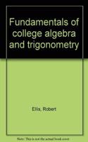 Fundamentals of college algebra and trigonometry