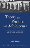 Theory and Practice with Adolescents